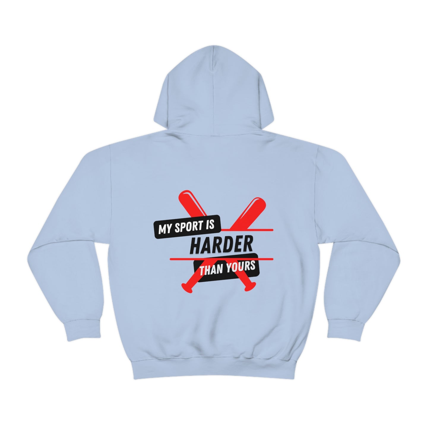 My Sport is Harder Than Yours Red Bat (Light Blue) Hooded Sweatshirt