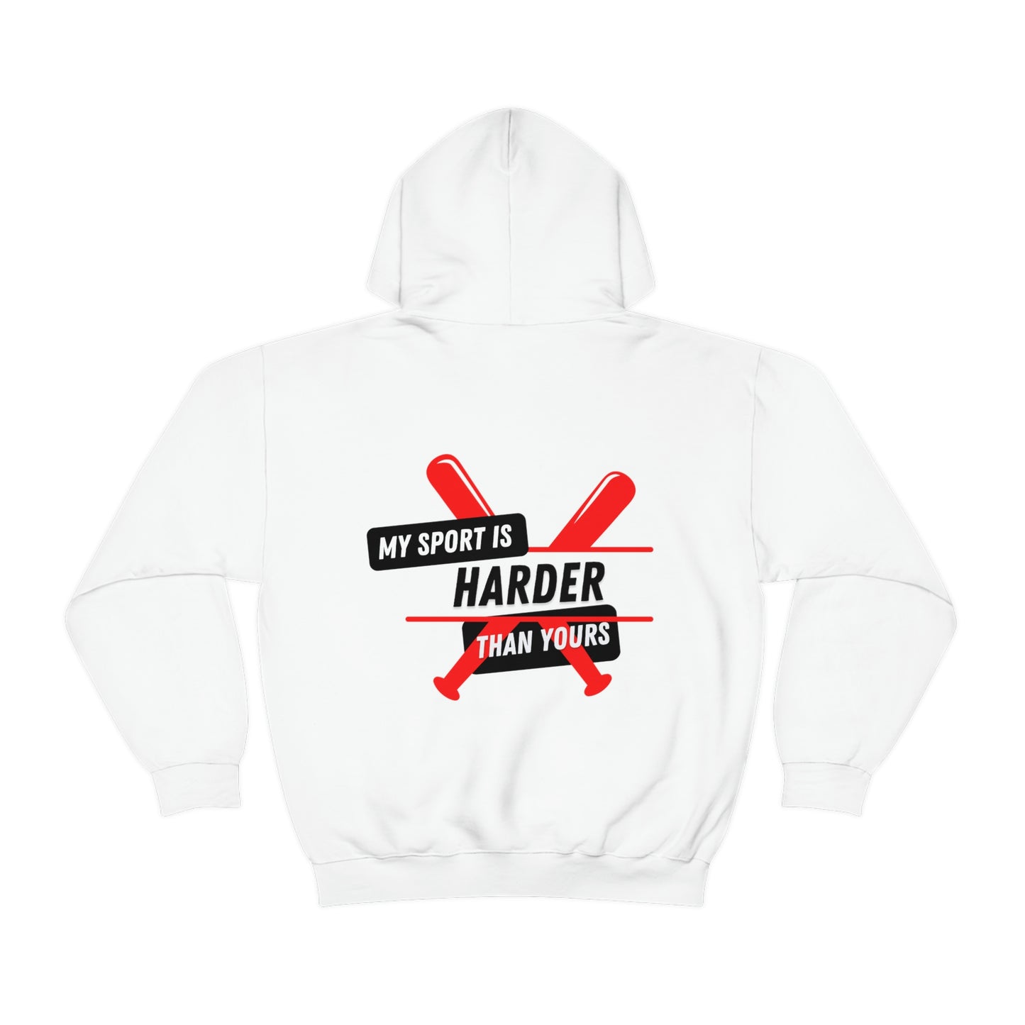 My Sport is Harder Than Yours Red Bat (White) Hooded Sweatshirt