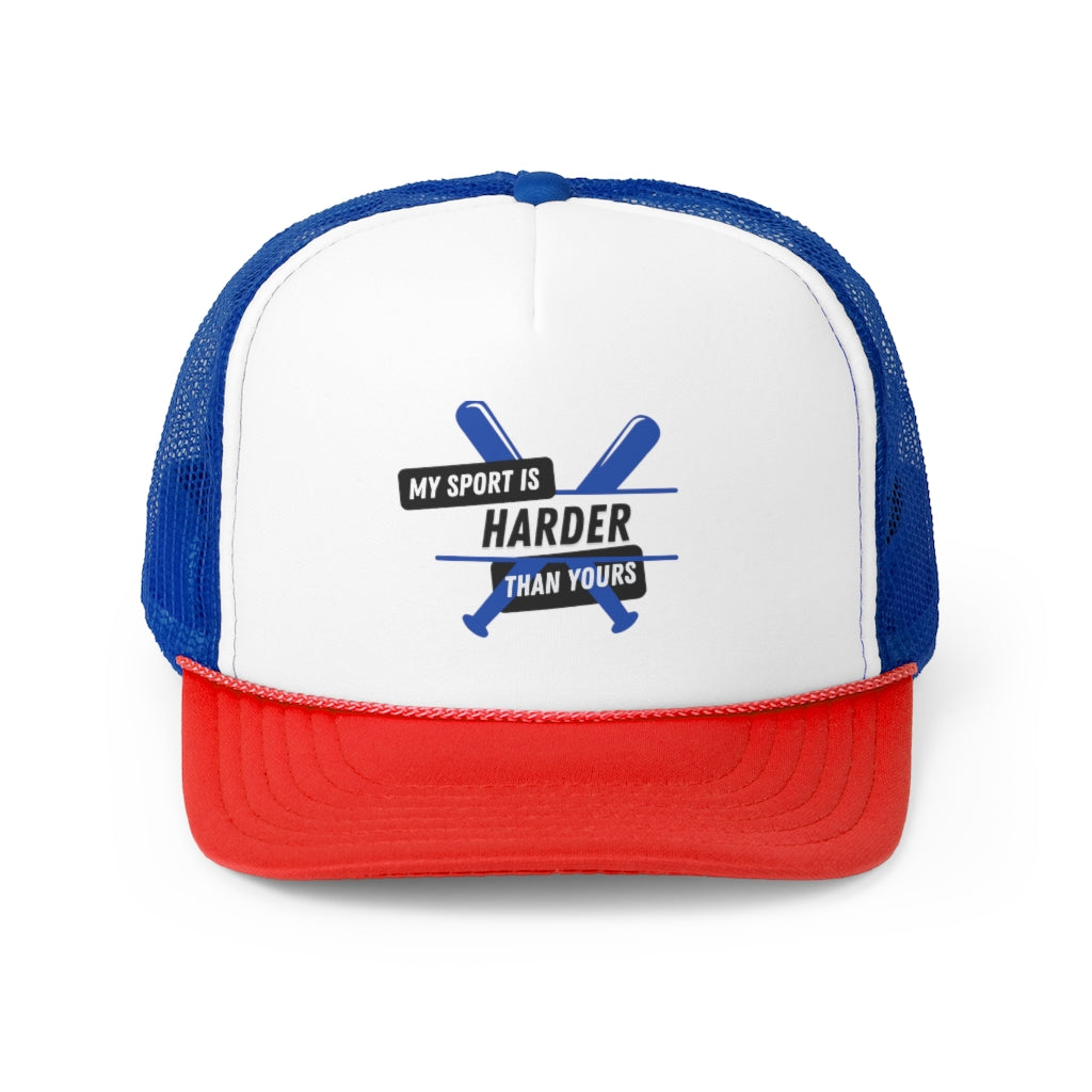 My Sport Is Harder Than Yours (Blue & Red) Trucker Cap