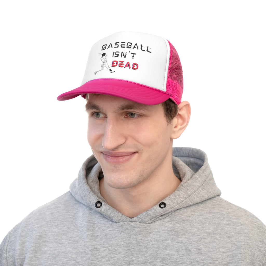 Baseball Isn't Dead (Pink) Trucker Cap