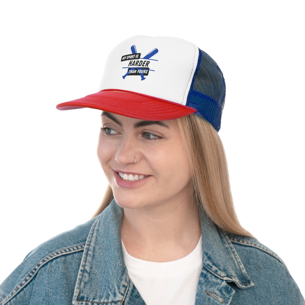 My Sport Is Harder Than Yours (Blue & Red) Trucker Cap