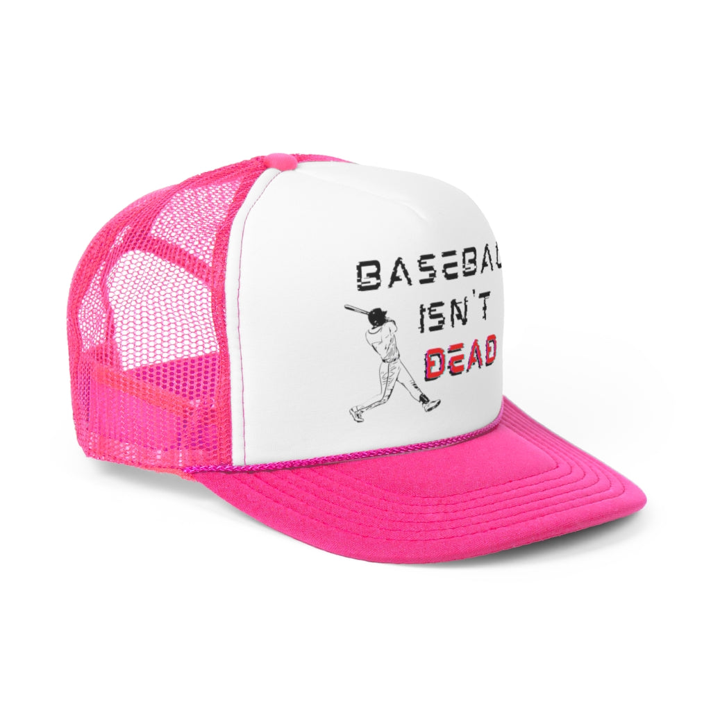 Baseball Isn't Dead (Pink) Trucker Cap