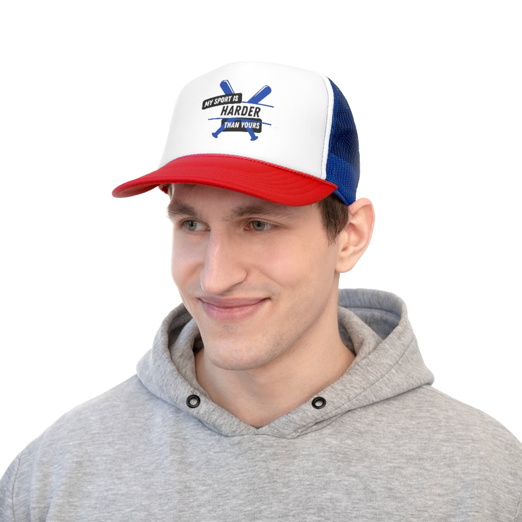 My Sport Is Harder Than Yours (Blue & Red) Trucker Cap