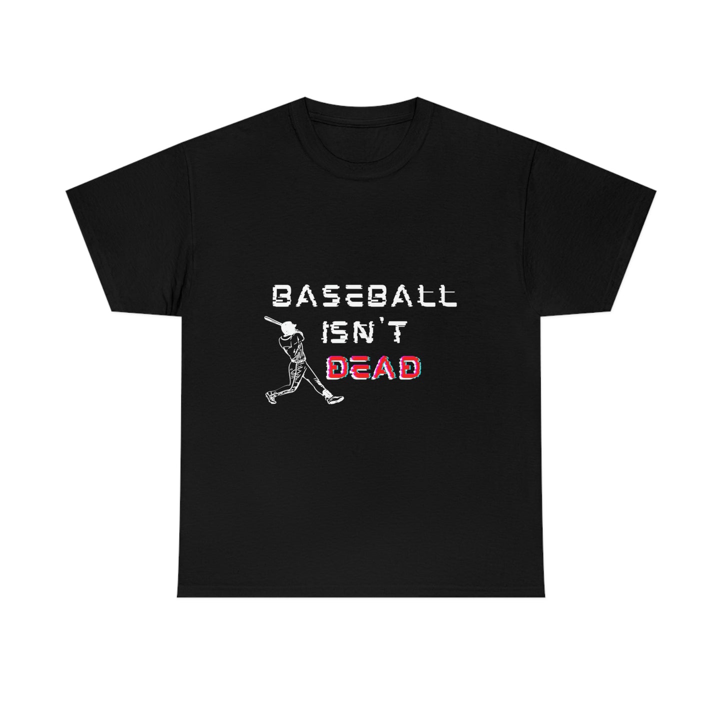 Baseball Isn't Dead Red Front (black) Tee