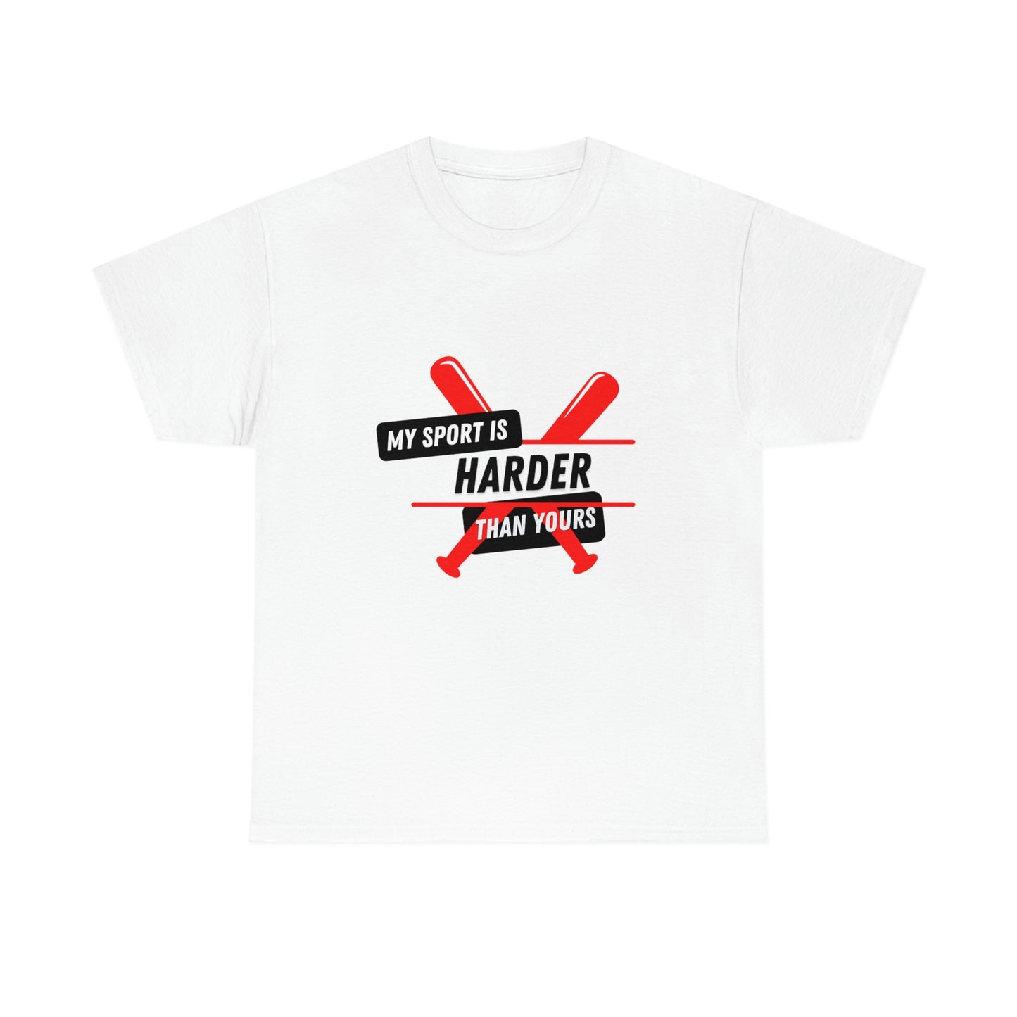 My Sport Is Harder Than Yours Red Bat (white) Tee