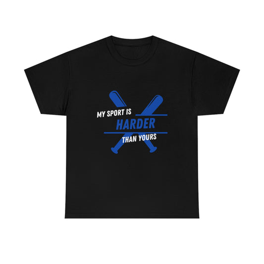 My Sport Is Harder Than Yours Blue Bat (black) Tee